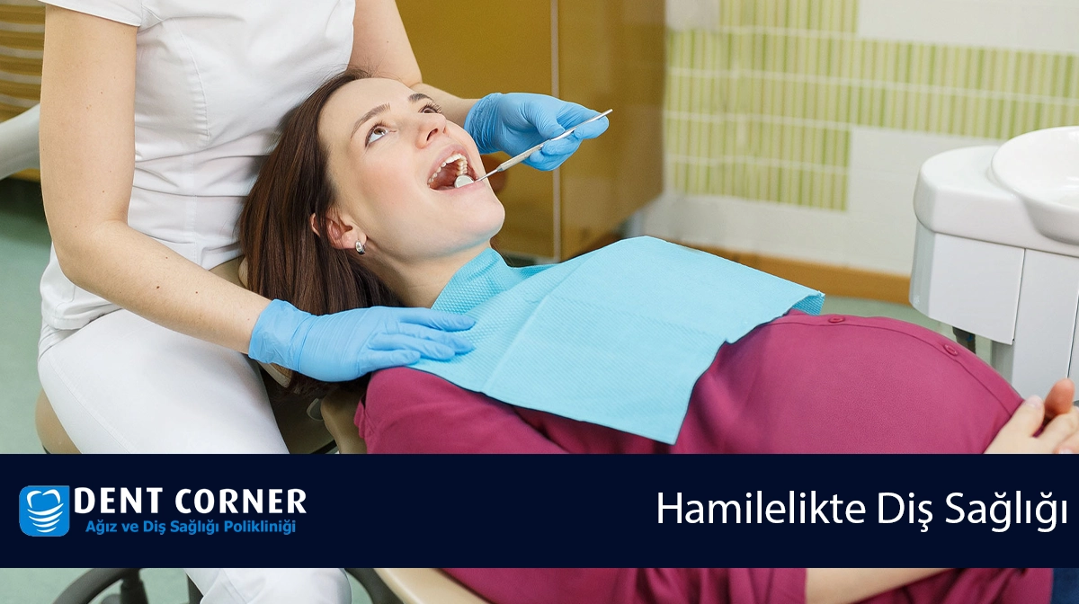Hamilelikte Ağız ve Diş Sağlığına Dikkat